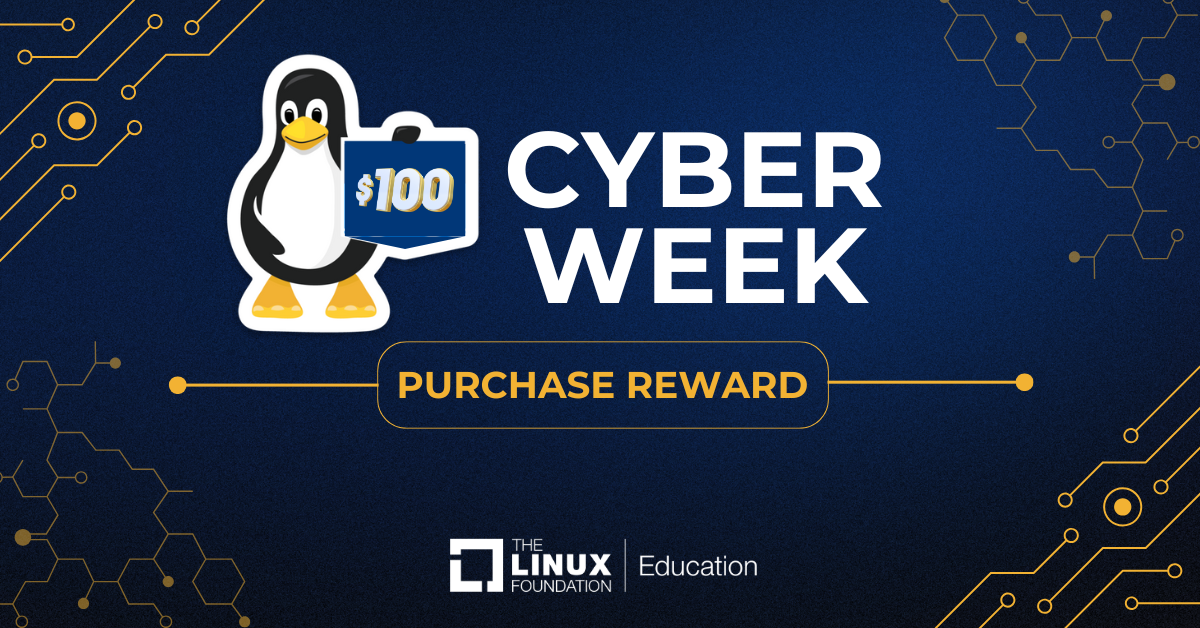 $100 Cyber Week Purchase Reward from Linux Foundation