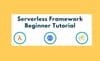 Serverless Framework Tutorial for Beginners Using AWS Lambda