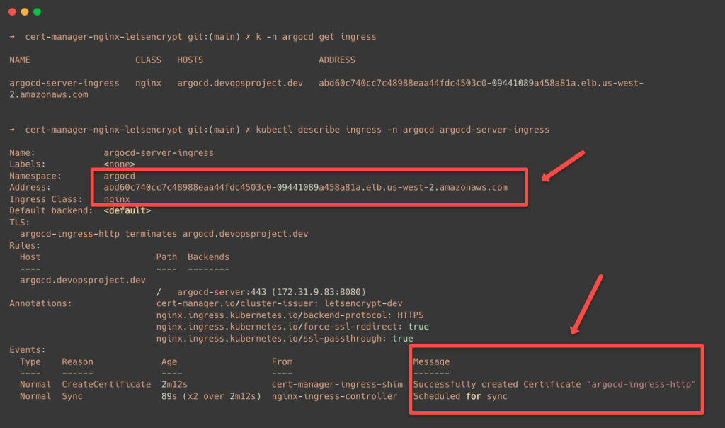 describe the ingress object to ensure that the certificate is provisioned when the object is deployed